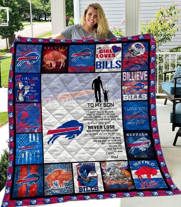 Buffalo Bills To My Son Believe Deep In Heart They You Are Capable Of Achieving Anything You Put In Mind Quilt Blanket