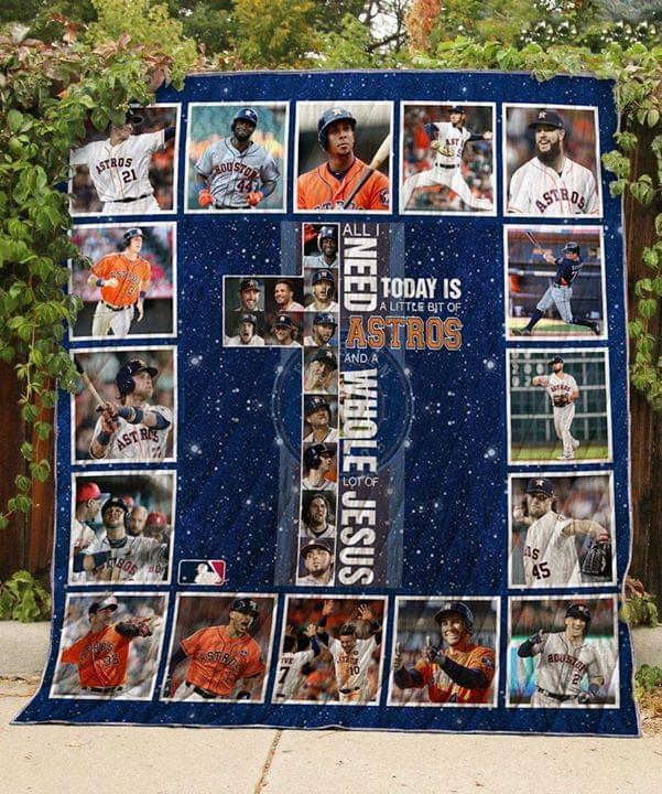 All I Need Today Is Little Bit Houston Astros And Whole Lots Of Jesus Quilt Blanket