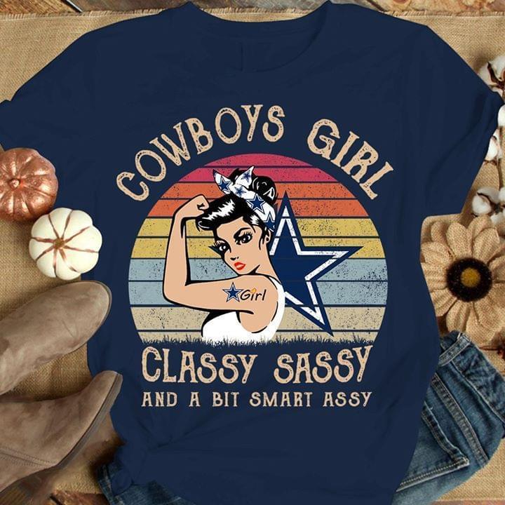Dallas Cowboys Girl Classy Sasy And A Bit Smart Asy T Shirt