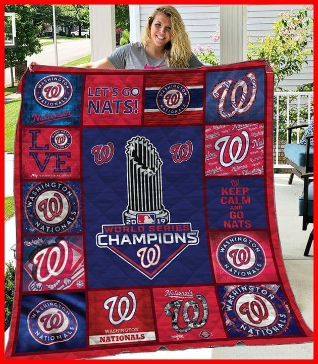 Washington Nationals Mlb 2019 World Series Champions Lets Go Nats Quilt Blanket