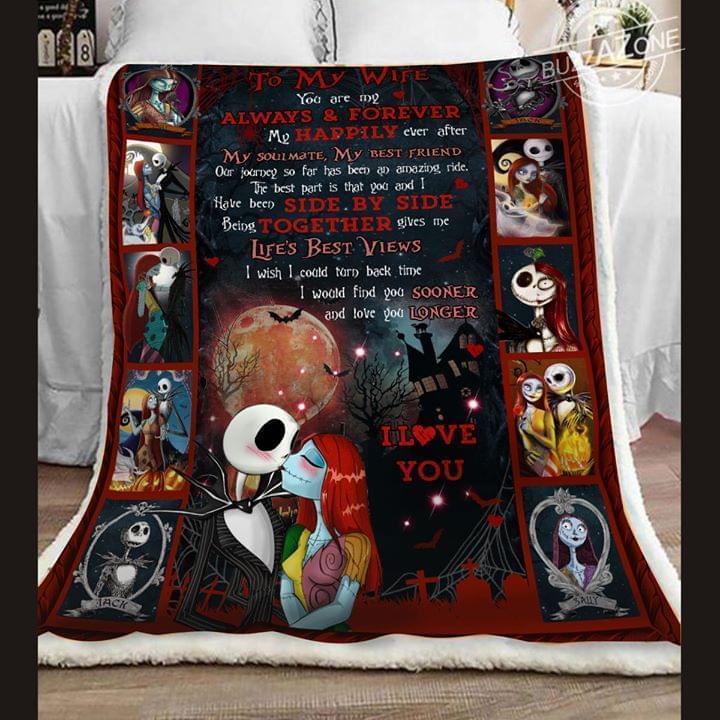 To Wife You Are My Always Forever My Soulmate My Best Friend Sally Jack Skellington Quilt Blanket