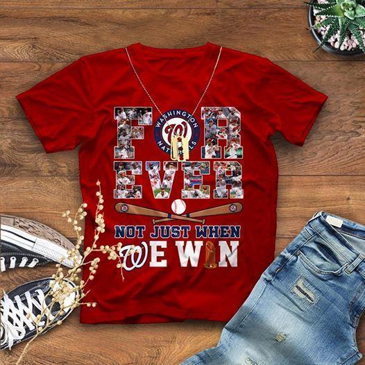 Forever Washington Nationals Not Just When We Win T Shirt
