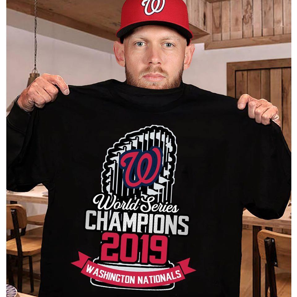 Washington Nationals 2019 World Series Champions For Nationals Fan T Shirt