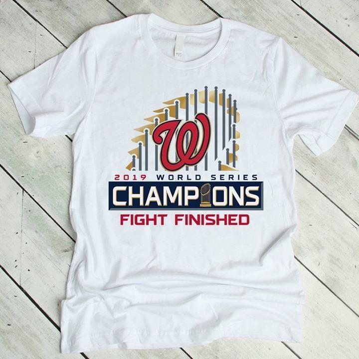 Washington Nationals 2019 World Series Champions Trophy Flag Fight Finished T Shirt
