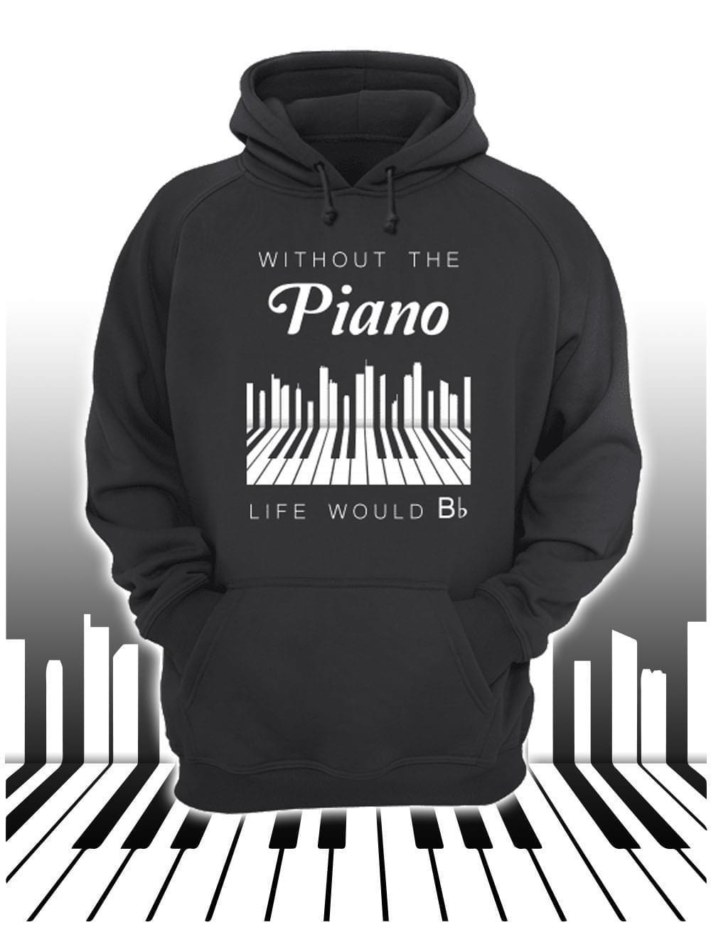 Without Piano Life Would Bb Hoodie