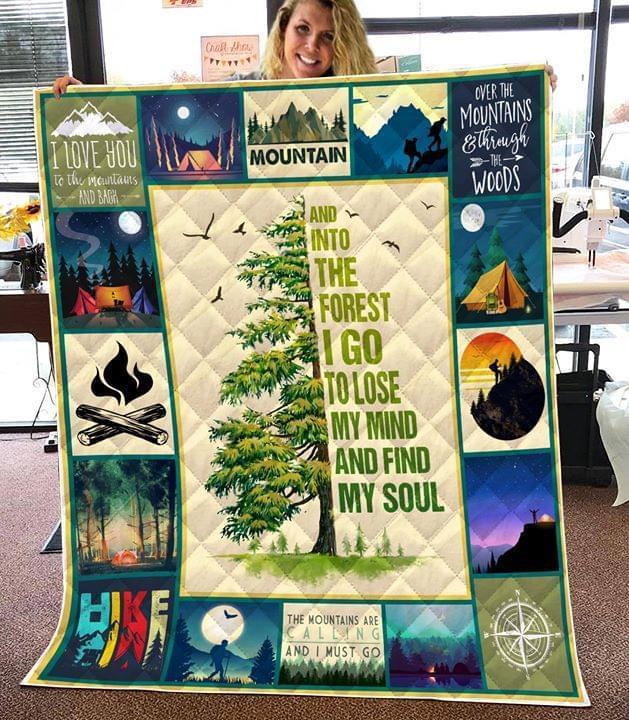 And Into The Forest I Go To Lose My Mind And Find My Soul Camping Hiking Fan Quilt Blanket Quilt Blanket