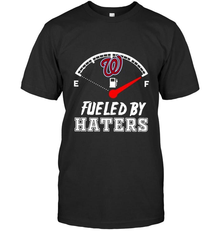 Washington Nationals Fueled By Haters Shirt