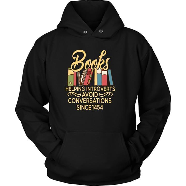 Books Helping Introverts Avoid Conversation Since 1454 Hoodie