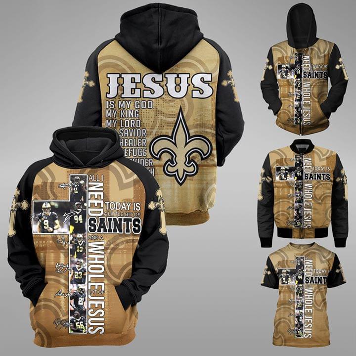 All I Need Today Is Little Bit New Orleans Saints And Whole Lots Of Jesus 3d Printed Hoodie