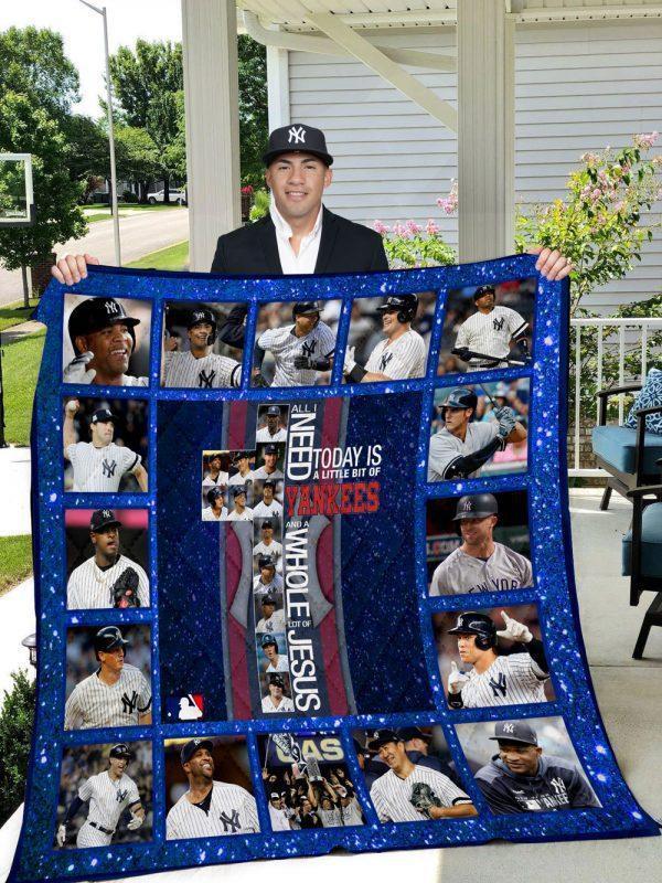 All I Need Today Is Little Bit New York Yankees And Whole Lots Of Jesus Quilt Blanket