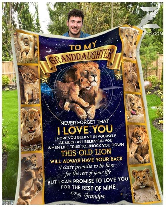 To My Granddaughter Never Forget I Love You Hope You Believe In Yourself As Much As I Believe You Lion Quilt Blanket