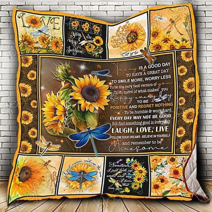 Today Is A Good Day To Have Great Day To Smile More Worry Less Be The Best Version Of You Sunflower Quilt Blanket