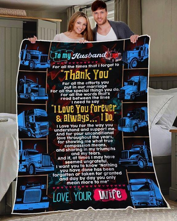 To Husband All Times That I Forgot To Thank You For Memories You For All Efforts You Put In Our Marriage I Love You Forever Quilt Blanket