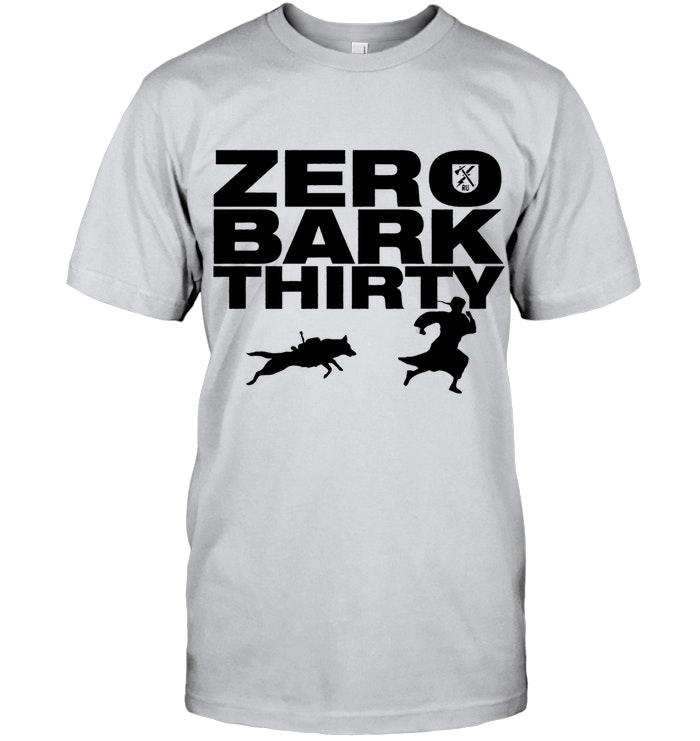Zero Bark Thirty T Shirt