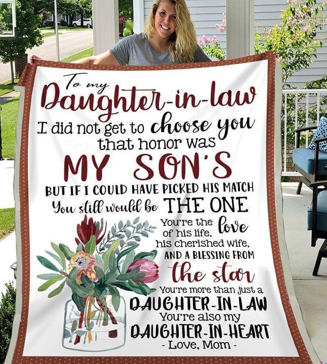 To Daughter In Law I Did Not Get To Choose You That Honor Was My Sons Quilt Blanket