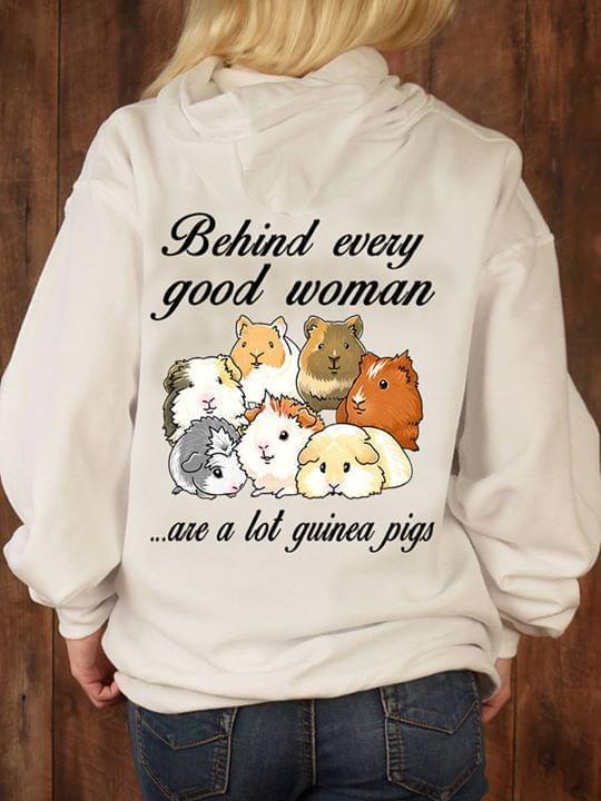 Behind Every Good Woman Are A Lot Of Guinea Pigs Hoodie