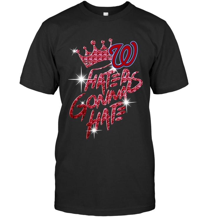 Washington Nationals Crown Haters Gonna Hate Glitter Pattern T Shirt