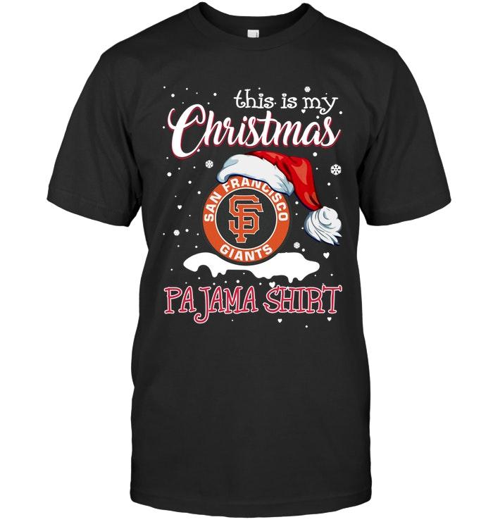 This Is My Christmas San Francisco Giants Pajama Shirt T Shirt