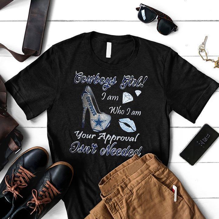 Dallas Cowboys Girl I Am Who I Am Your Approval Isnt Needed Glitter Pattern Lips High Heel T Shirt