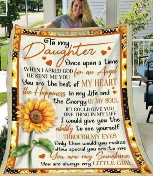 To My Daughter Once Upon A Time When I Asked God For An Angel He Sent Me You You Are The The Beatles Of My Heart Sunflower Quilt Blanket