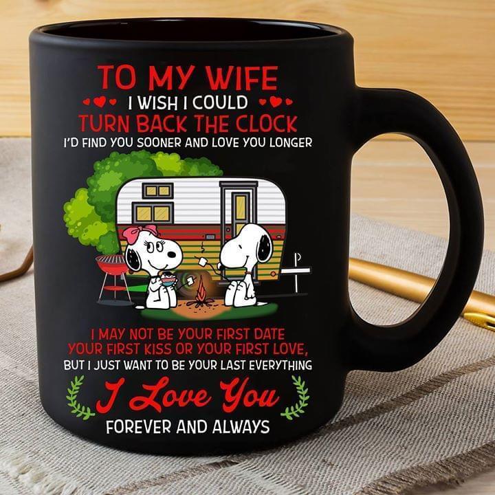 Snoopy Husband To Wife I Wish I Could Turn Back Clock Find You Sooner Love You Longer I Love You Forever And Always Mug