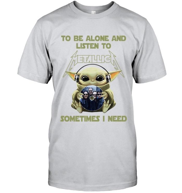 Baby Yoda Mandalorian Star Wars To Be Alone And Listen To Metallica T Shirt