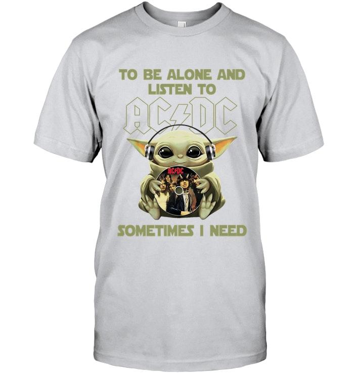 Baby Yoda Mandalorian Star Wars To Be Alone And Listen To Acdc T Shirt