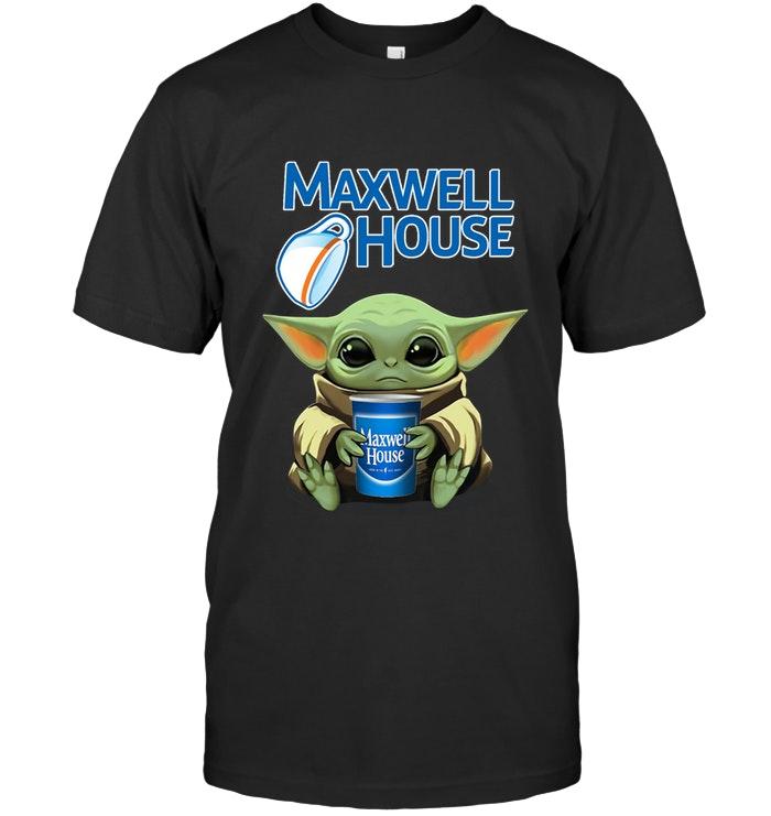 Baby Yoda Mandalorian Loves Maxwell House For Fan T Shirt