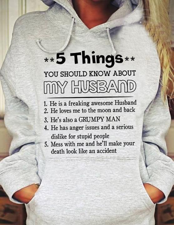 5 Things You Should Know About My Husband Awesome Loves Me To Moon And Back Grumpy Man Hoodie