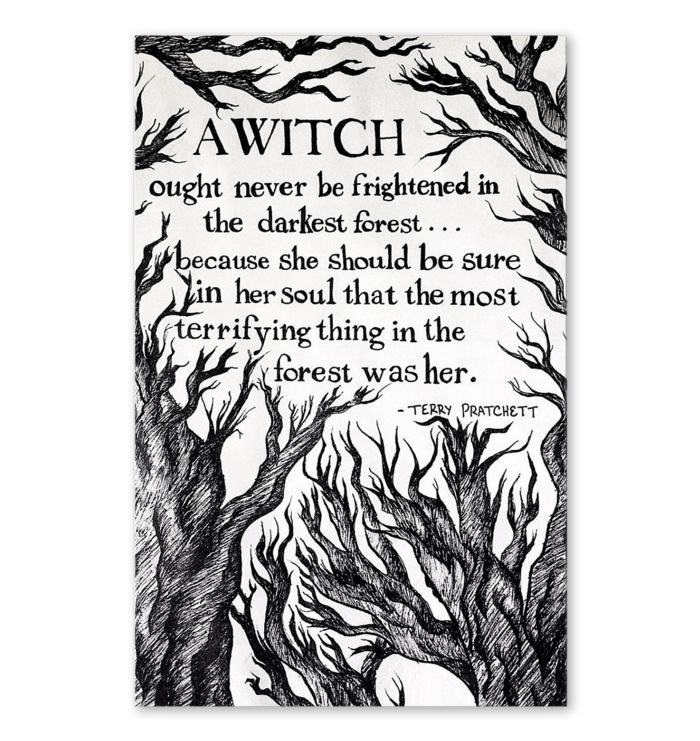 A Witch Never Be Frightened In Darkest Forest Because She Should Be Sure In Soul That Most Terrifying Thing In Forest Was Her Poster