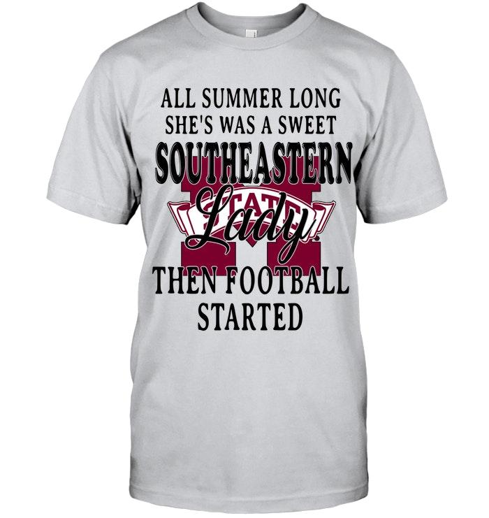 All Summer Long Shes Sweet  Southeastern Lady Then Football Started Mississippi State Bulldogs Shirt