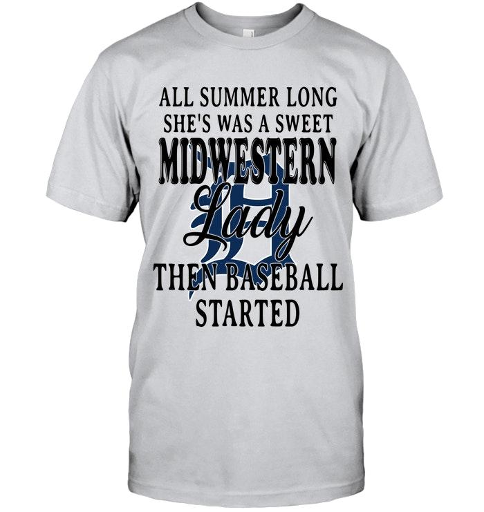 All Summer Long Shes Sweet Midwestern Lady Then Baseball Started Detroit Tigers Shirt