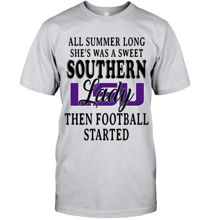 All Summer Long Shes Sweet Southern Lady Then Football Started Lsu Tigers Shirt