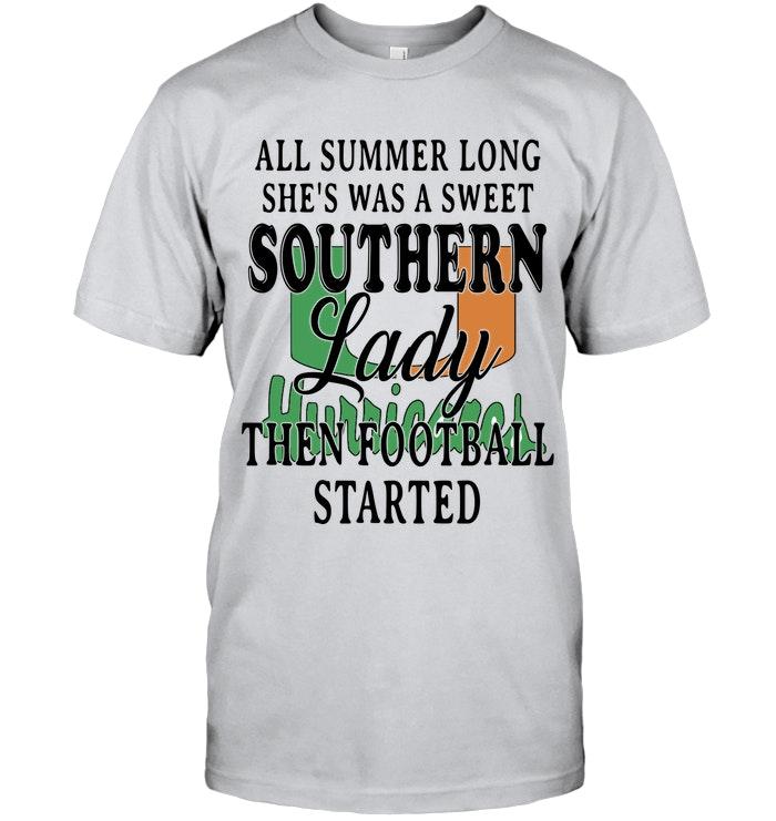 All Summer Long Shes Sweet Southern Lady Then Football Started Miami Hurricanes Shirt