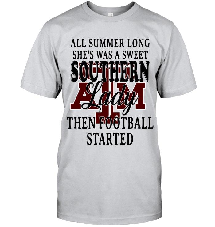 All Summer Long Shes Sweet Southern Lady Then Football Started Texas A&m Aggies Shirt