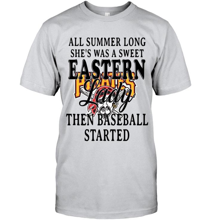 All Summer Long Shes Sweet Eastern Lady Then Baseball Started Pittsburgh Pirates Shirt