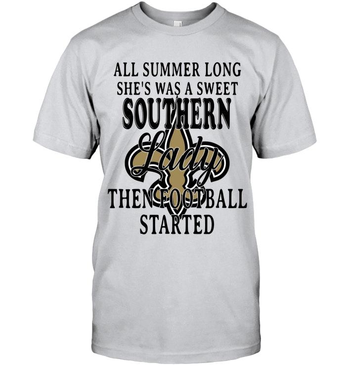 All Summer Long Shes Sweet Southern Lady Then Football Started New Orleans Saints Shirt