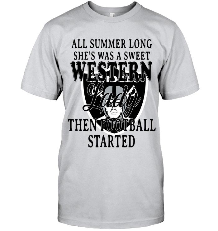 All Summer Long Shes Sweet Western Lady Then Football Started Oakland Raiders Shirt