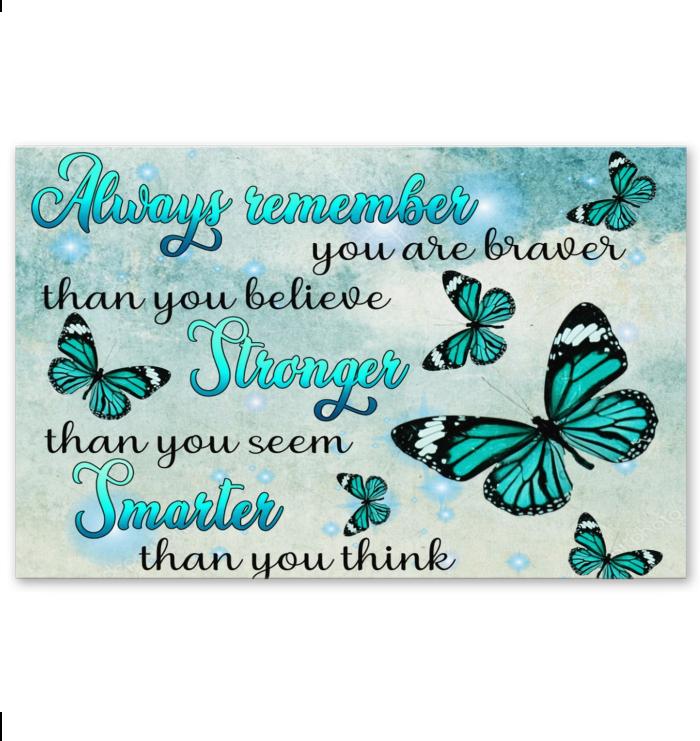 Always Remember You Are Smarter Than You Think Butterfly Poster