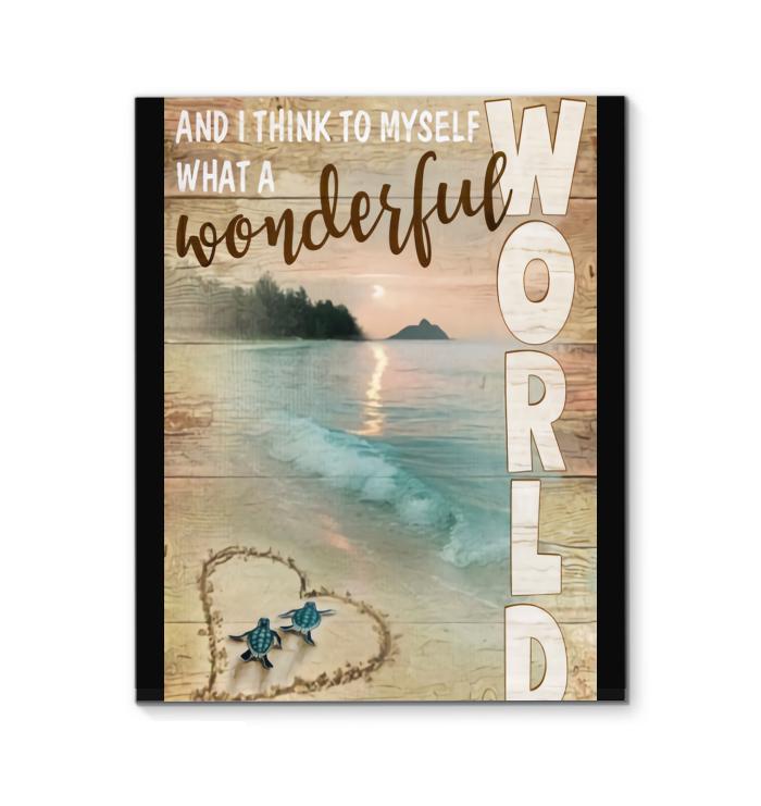 And I Think To Myself What A Wonderful World Turtle Beach Canvas