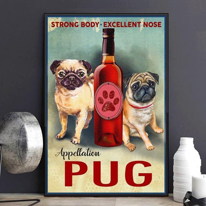 Appellation Pug Strong Body Excellent Nose Poster Canvas