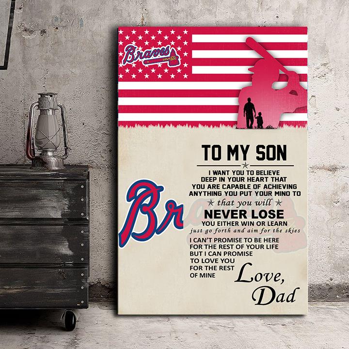 Atlanta Braves Dad To Son Never Lose You Either Win Or Learn Poster Canvas