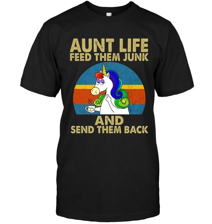 Aunt Life Feed Them Junk And Send Them Back Unicorn Retro Black T Shirt