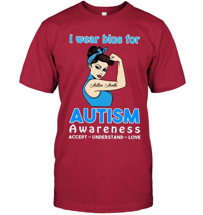 Autism Auntie I Wear Blue For Autism Awareness Accept Understand Love Navy T Shirt