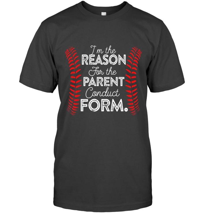 Baseball Im The Reason For The Parent Conduct Form Hoodie