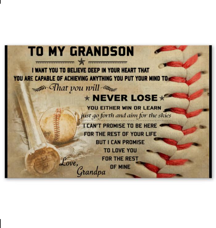 Baseball To Grandson Believe Deep In Your Heart Capable Of Achieving Anything In Mind Poster