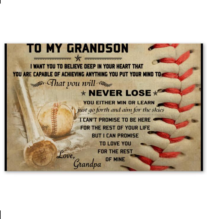 Baseball To Grandson Believe Deep In Your Heart You Never Lose You Either Win Or Learn Poster