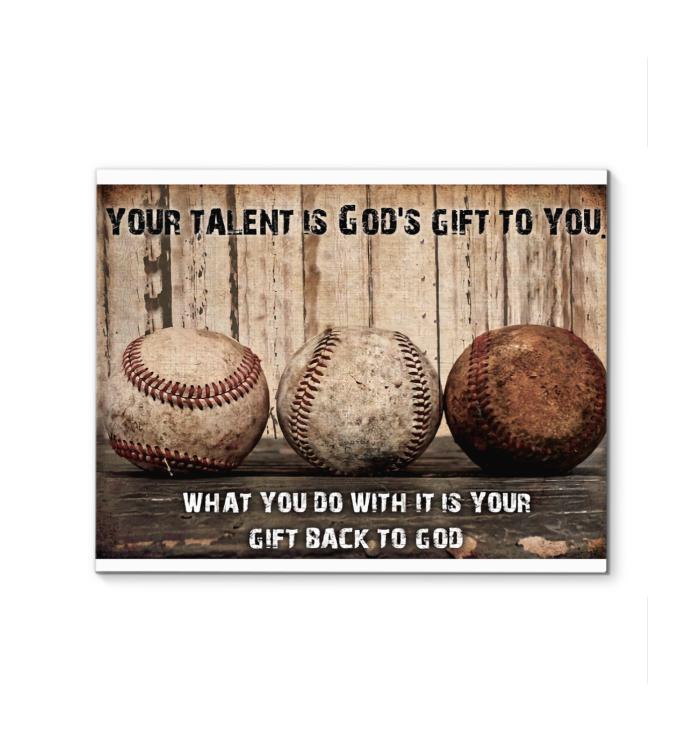 Baseball Your Talent Is Gods Gift What You Do With It Is Your Gift Back To God Canvas