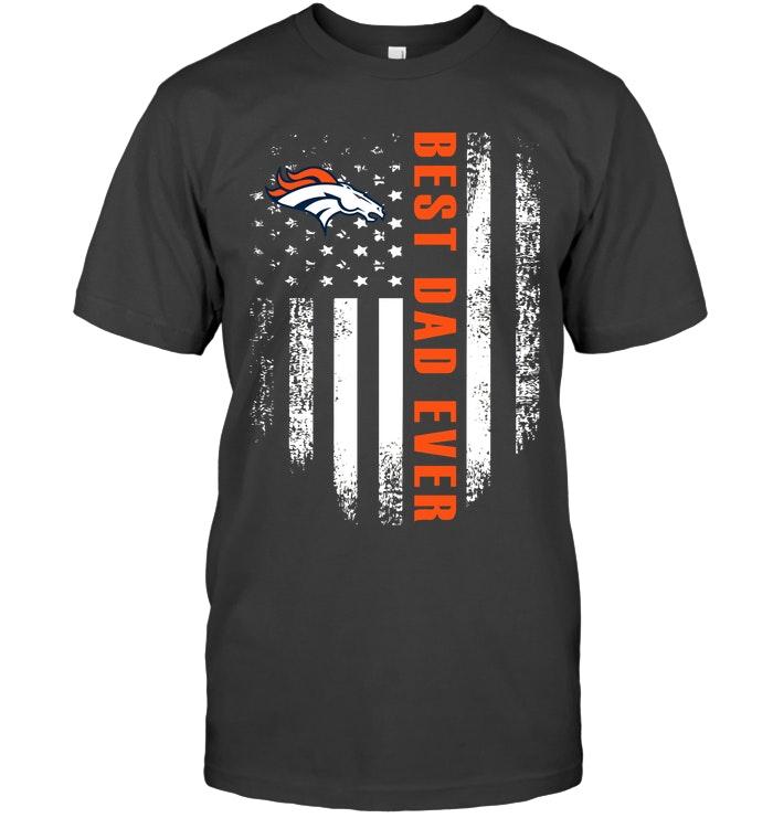 Best Denver Broncos Dad Ever American Flag Shirt