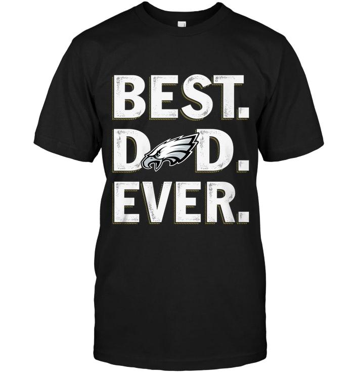 Best Philadelphia Eagles Dad Ever Shirt